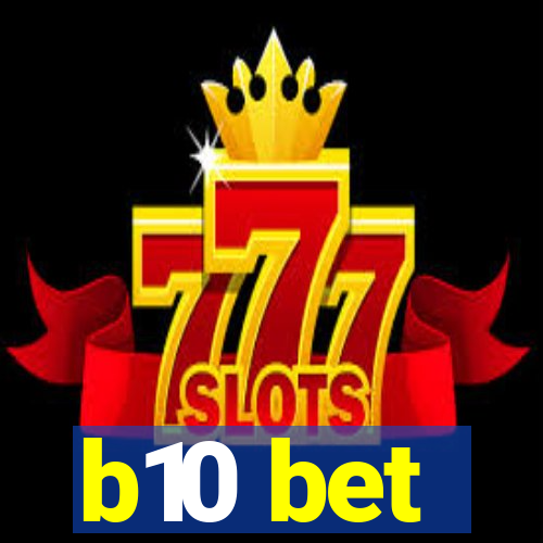b10 bet